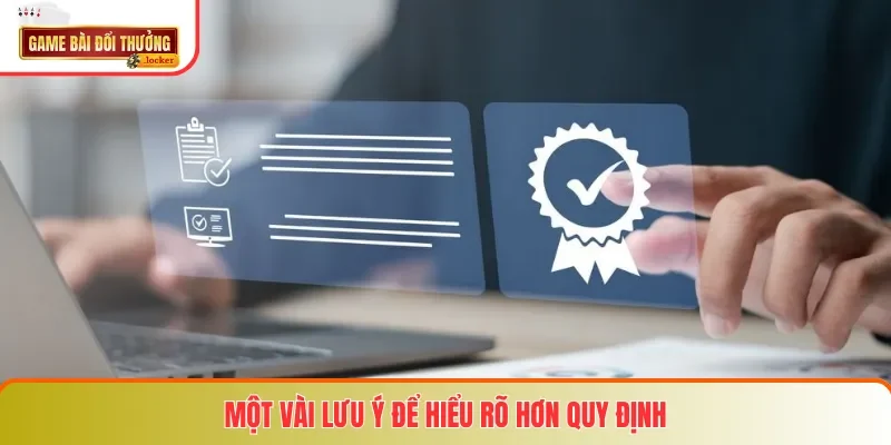 Một vài lưu ý để hiểu rõ hơn quy định